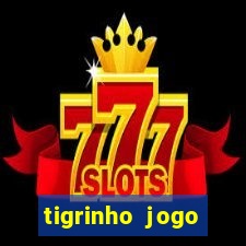 tigrinho jogo deposito minimo 1 real